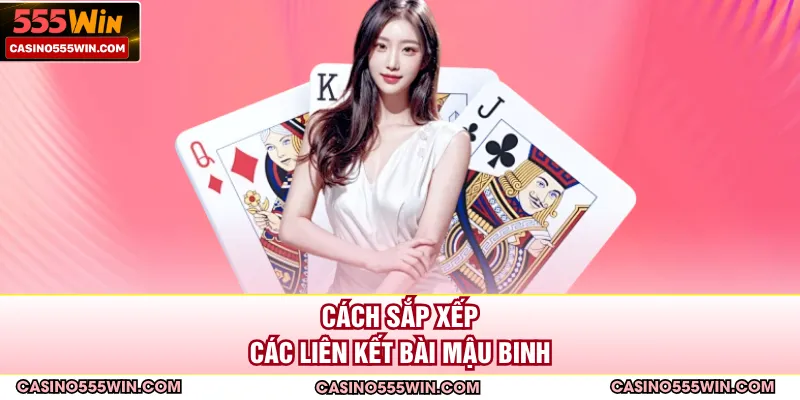 Cách sắp xếp các liên kết bài mậu binh